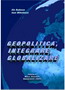 Geopolitică, integrare, globalizare, Autori: Ilie Bădescu, Ioan Mihăilescu